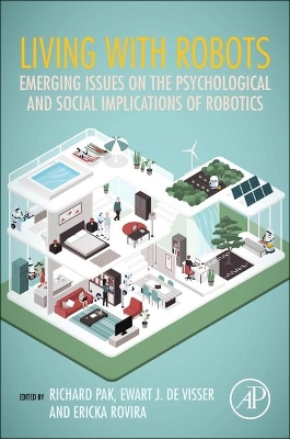 Living with Robots: Emerging Issues on the Psychological and Social Implications of Robotics book