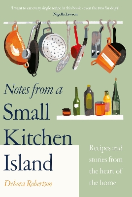 Notes from a Small Kitchen Island: ‘I want to eat every single recipe in this book’ Nigella Lawson book