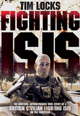 Fighting ISIS by Tim Locks