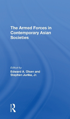 The Armed Forces In Contemporary Asian Societies book