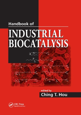 Handbook of Industrial Biocatalysis by Ching T. Hou