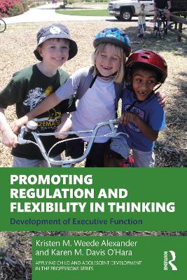 Promoting Regulation and Flexibility in Thinking: Development of Executive Function by Kristen M. Weede Alexander