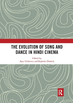 The Evolution of Song and Dance in Hindi Cinema book