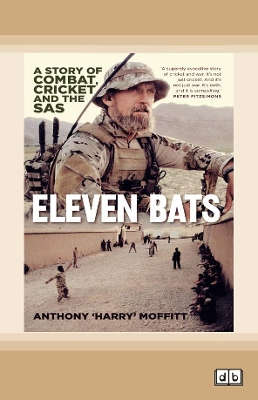 Eleven Bats: A story of combat, cricket and the SAS book