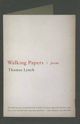 Walking Papers by Thomas Lynch