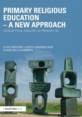 Primary Religious Education - A New Approach by Clive Erricker