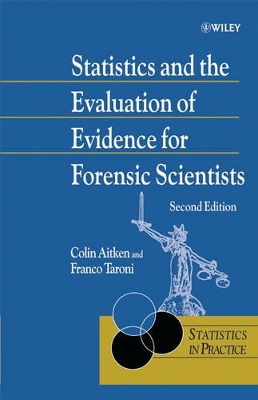 Statistics and the Evaluation of Evidence for Forensic Scientists book