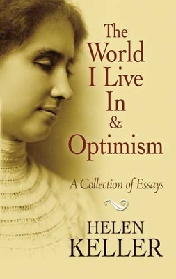 World I Live In and Optimism by Helen Keller