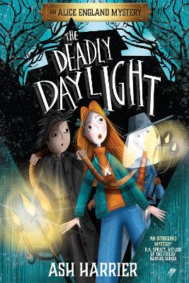 The Deadly Daylight: An Alice England Mystery by Ash Harrier