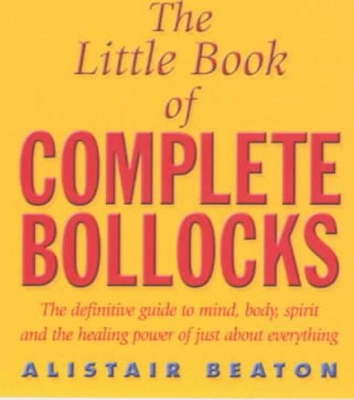 Little Book Of Complete Bollocks book