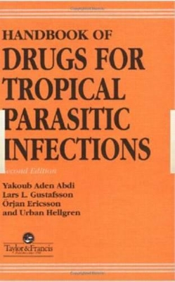 Handbook of Drugs for Tropical Parasitic Infections by Urban Hellgren