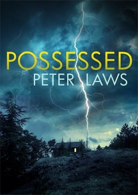 Possessed: The chilling crime novel loaded with twists and turns by Peter Laws