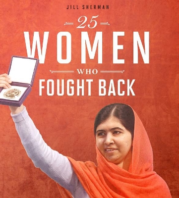 25 Women Who Fought Back by Jill Sherman
