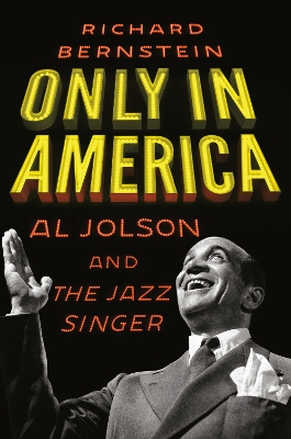 Only in America: Al Jolson and The Jazz Singer book