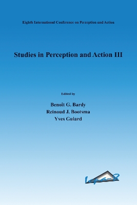 Studies in Perception and Action by Reinoud J. Bootsma