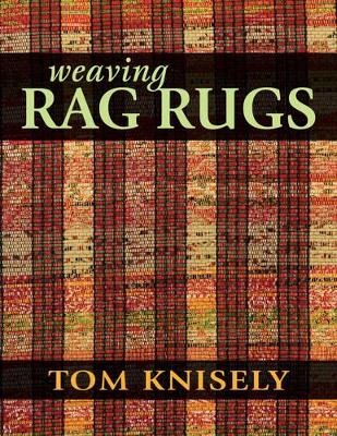 Weaving Rag Rugs: New Approaches in Traditional Rag Weaving book