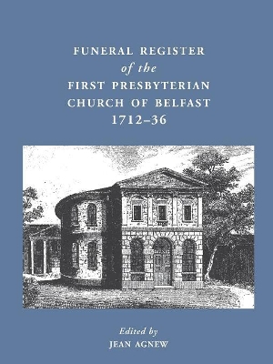 Funeral Register of the First Presbyterian Church of Belfast, 1712-36 book