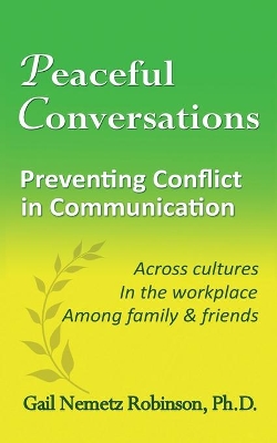 Peaceful Conversations - Preventing Conflict in Communication book