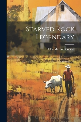 Starved Rock Legendary by Helen Martin Donovan