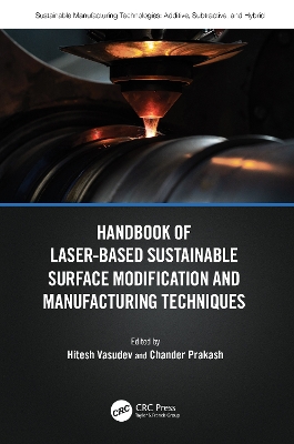 Handbook of Laser-Based Sustainable Surface Modification and Manufacturing Techniques book
