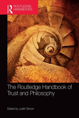 The Routledge Handbook of Trust and Philosophy by Judith Simon