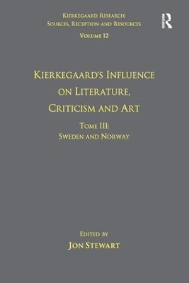 Kierkegaard's Influence on Literature, Criticism and Art by Jon Stewart