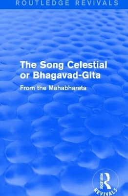 : The Song Celestial or Bhagavad-Gita (1906) by Edwin Arnold