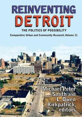 Reinventing Detroit by Michael Peter Smith