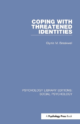 Coping with Threatened Identities by Glynis M. Breakwell