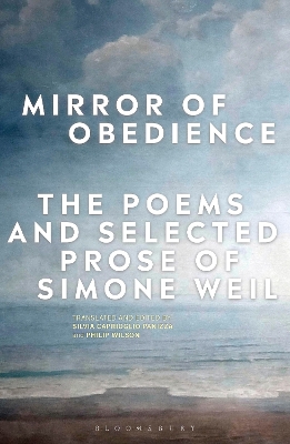 Mirror of Obedience: The Poems and Selected Prose of Simone Weil by Silvia Caprioglio Panizza