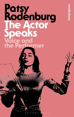 The Actor Speaks: Voice and the Performer book