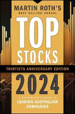 Top Stocks 2024: A Sharebuyer's Guide to Leading Australian Companies book