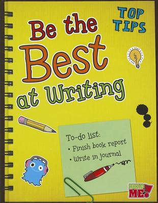 Be the Best at Writing by Rebecca Rissman