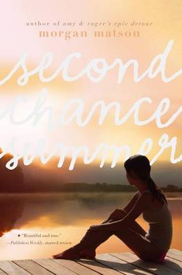 Second Chance Summer by Morgan Matson