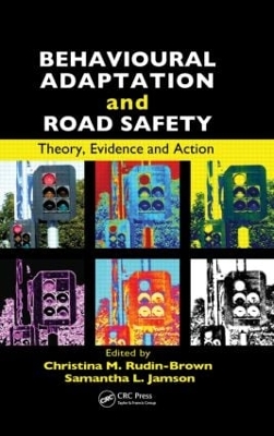 Behavioural Adaptation and Road Safety by Christina Rudin-Brown
