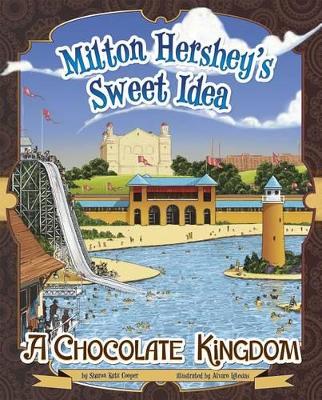 Milton Hershey's Sweet Idea book