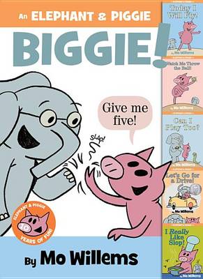 Elephant & Piggie Biggie! book