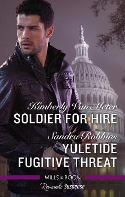 Soldier for Hire/Yuletide Fugitive Threat book