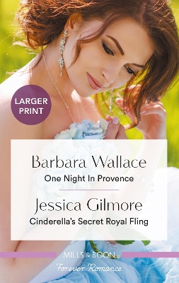 One Night in Provence/Cinderella's Secret Royal Fling by Jessica Gilmore