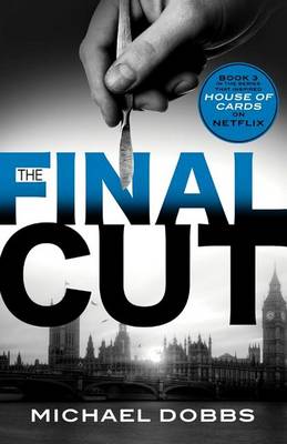 The Final Cut by Michael Dobbs