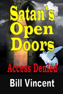 Satan's Open Doors: Access Denied book