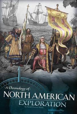 A Chronology of North American Exploration by Sarah Powers Webb