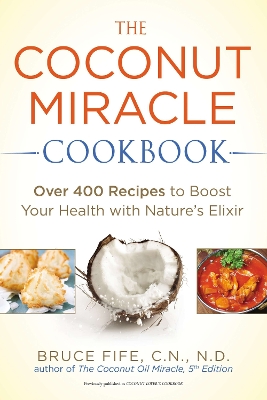 Coconut Miracle Cookbook book