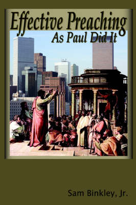 Effective Preaching As Paul Did It book