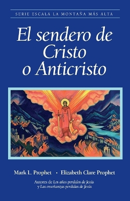 El sendero de Cristo o Anticristo book