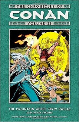 Chronicles Of Conan Volume 33: The Mountain Where Crom Dwells And Other Stories book