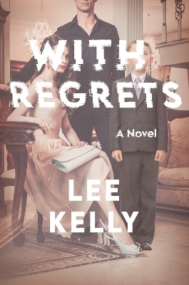 With Regrets: A Novel book