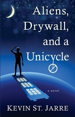 Aliens, Drywall, and a Unicycle book