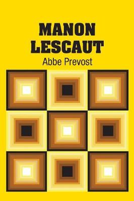 Manon Lescaut by Abbe Prevost