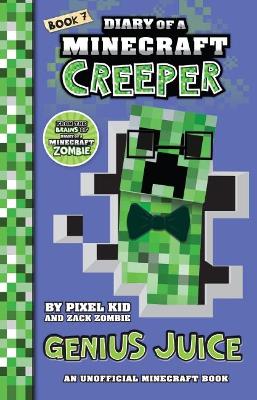 Genius Juice (Diary of a Minecraft Creeper Book 7) book